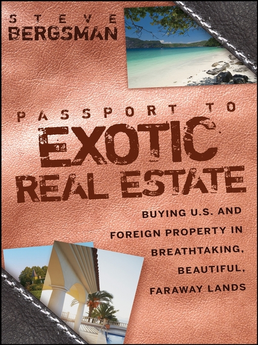 Title details for Passport to Exotic Real Estate by Steve Bergsman - Available